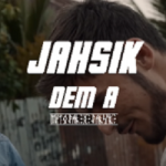 Jahsik - Dem A (Vidéo)