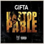 Gifta - Unstoppable (Audio)