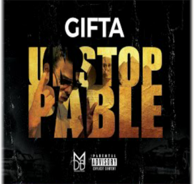 Gifta – Unstoppable (Audio)
