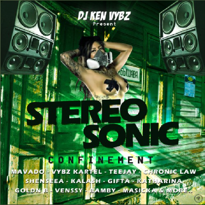 DJ KEN VYBZ // STEREO SONIC // CONFINEMENT