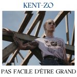 Kent-Zo – Pas facile d’être grand (Arman Prod)